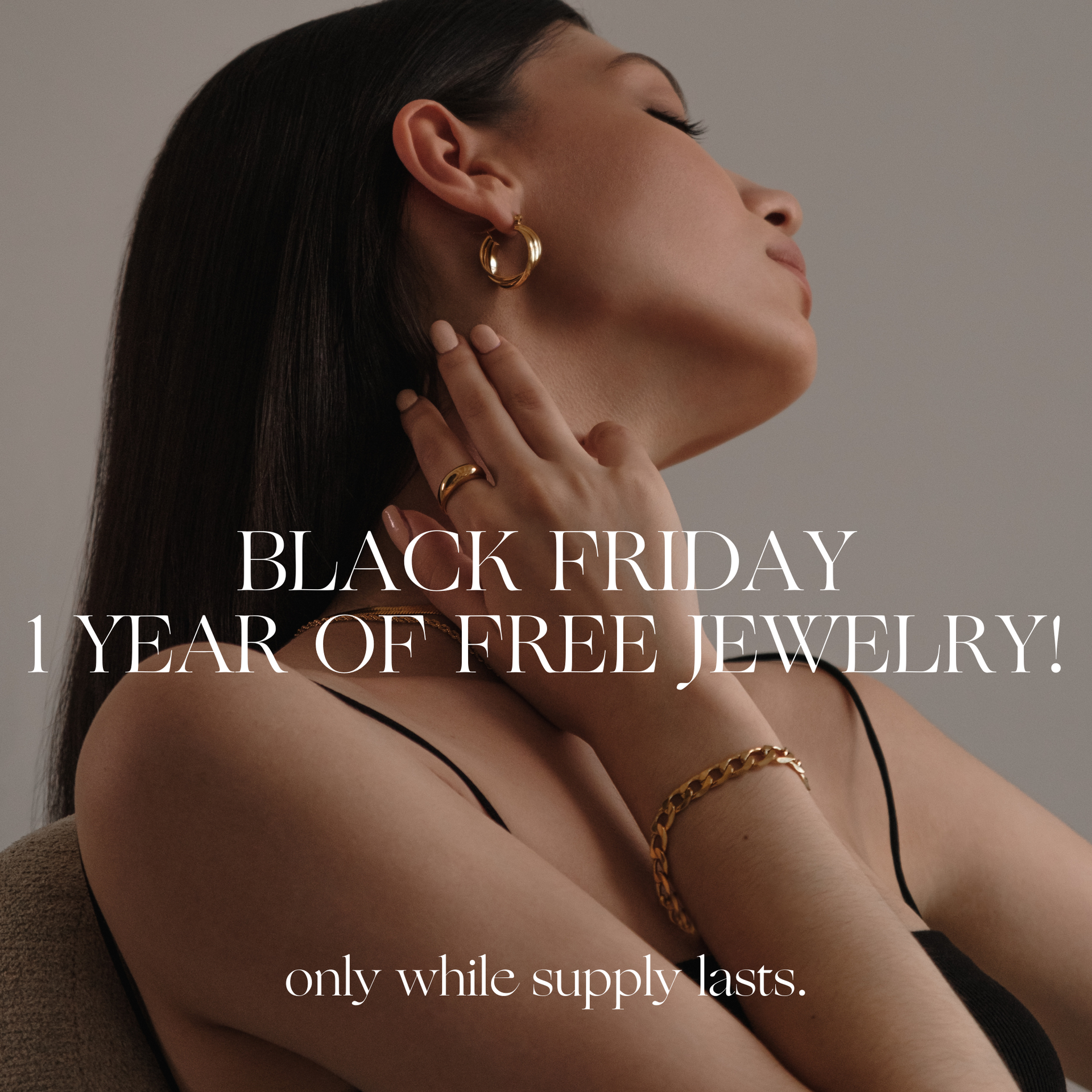 BLACK FRIDAY - 1 YEAR FREE JEWELRY!